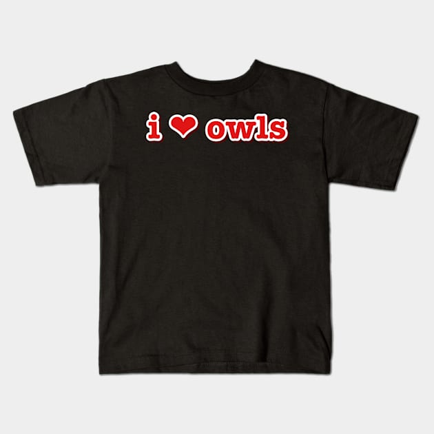 I Love Owls Heart Kids T-Shirt by faiiryliite